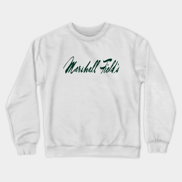 Marshall Field's Department Store. Chicago, Illinois Crewneck Sweatshirt by fiercewoman101